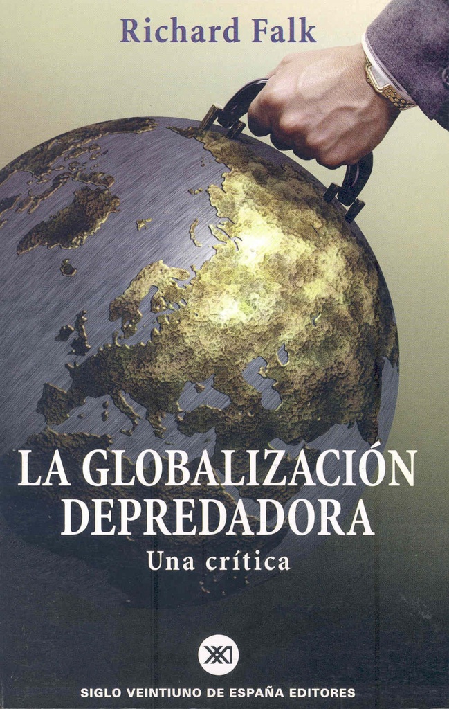 [9788432310768] La globalización depredadora