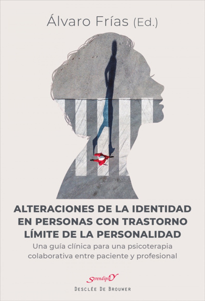 [9788433030894] Alteraciones de la identidad en personas con trastorno límite de la personalidad. Una guía clínica para una psicoterapia colabor