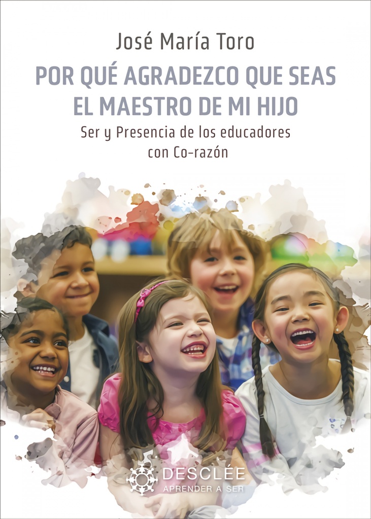 [9788433032713] Por qué agradezco que seas el maestro de mi hijo. Ser y presencia de los educadores con Co-razón