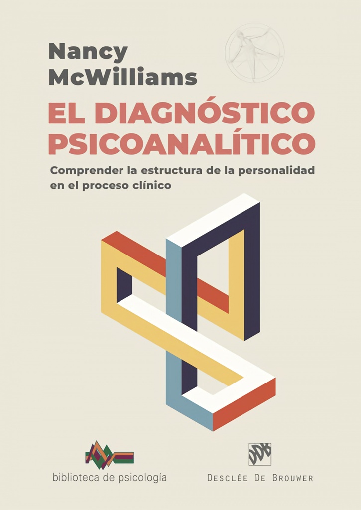 [9788433032973] El diagnóstico psicoanalítico. Comprender la estructura de la personalidad en el proceso clínico: 288 (Biblioteca de Psicología)