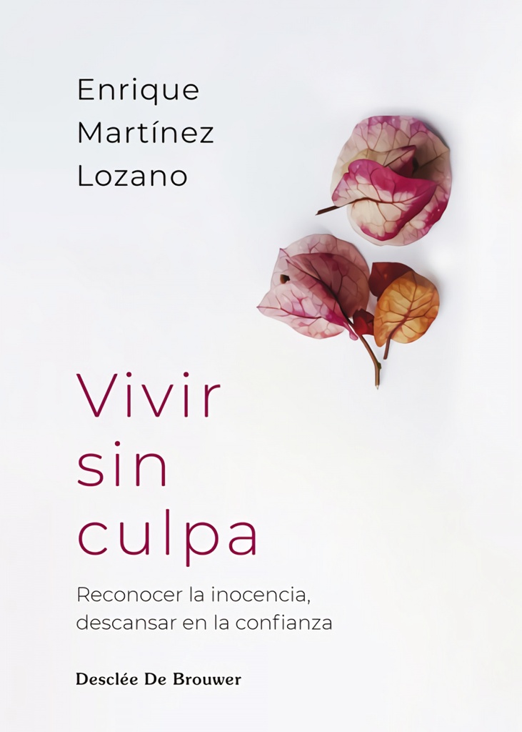 [9788433039569] Vivir sin culpa. Reconocer la inocencia, descansar en la confianza