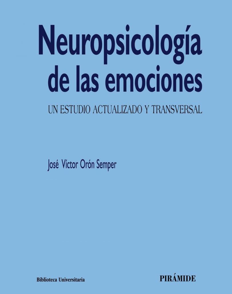 [9788436840896] NEUROPSICOLOGÍA DE LAS EMOCIONES