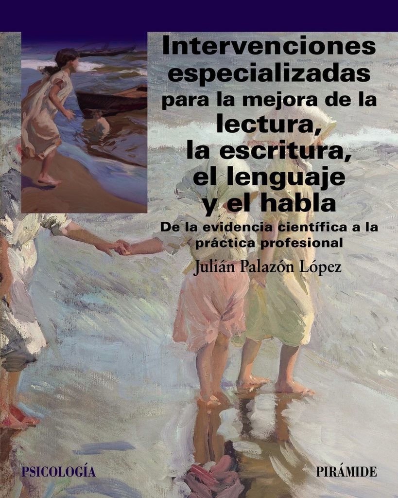 [9788436850673] Intervenciones especializadas para la mejora de la lectura, la escritura, el lenguaje y el habla