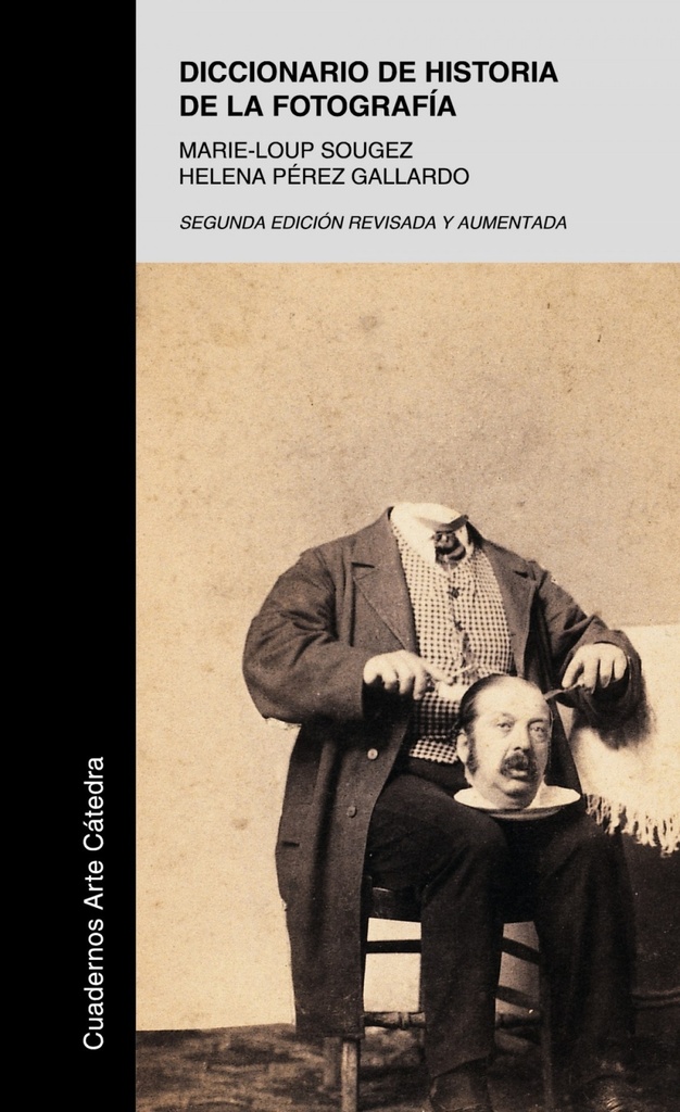 [9788437625744] Diccionario de historia de la fotografía