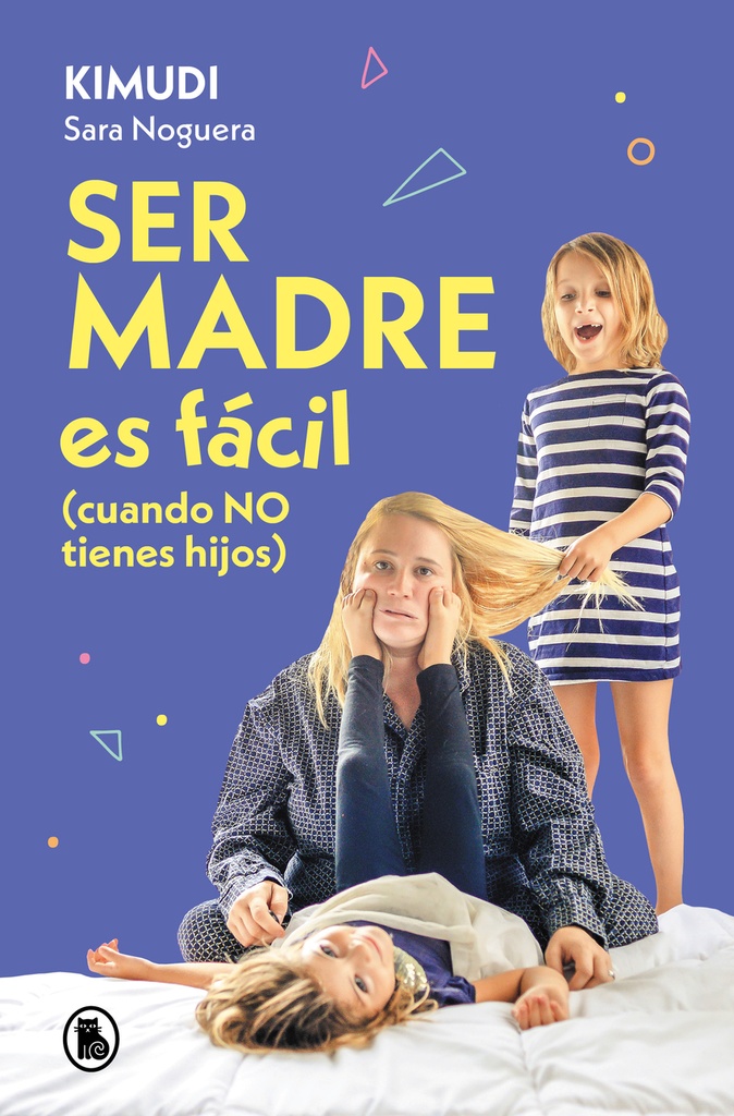 [9788402428738] Ser madre es fácil (cuando no tienes hijos)