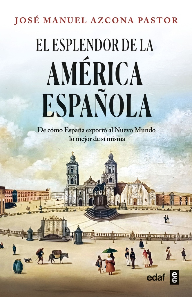 [9788441444492] El esplendor de la América española