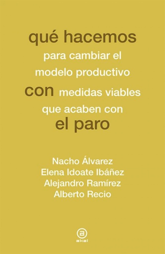 [9788446040866] Que hacemos cambiar modelo productivo medidas viables que acaben con el paro