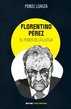 [9788446057529] Florentino Pérez i el poder de la llotja