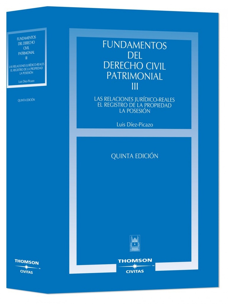 [9788447030934] Fundamentos del Derecho Civil Patrimonial. III - Las relaciones jurídico-reales. El registro de la Propiedad. La posesión.