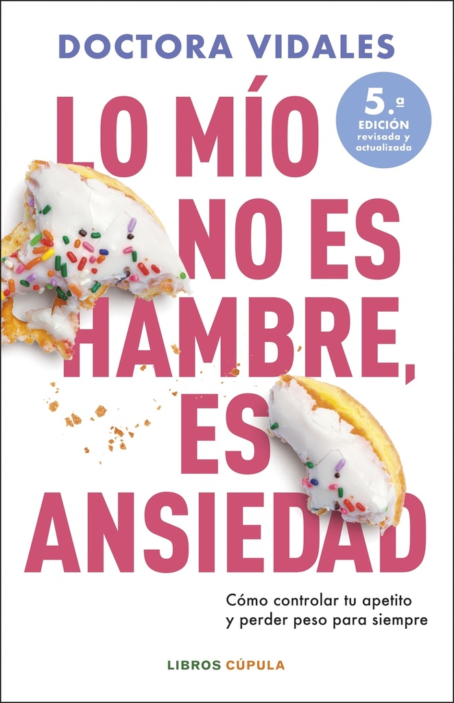 [9788448042301] Lo mío no es hambre, es ansiedad. Nueva edición actualizada
