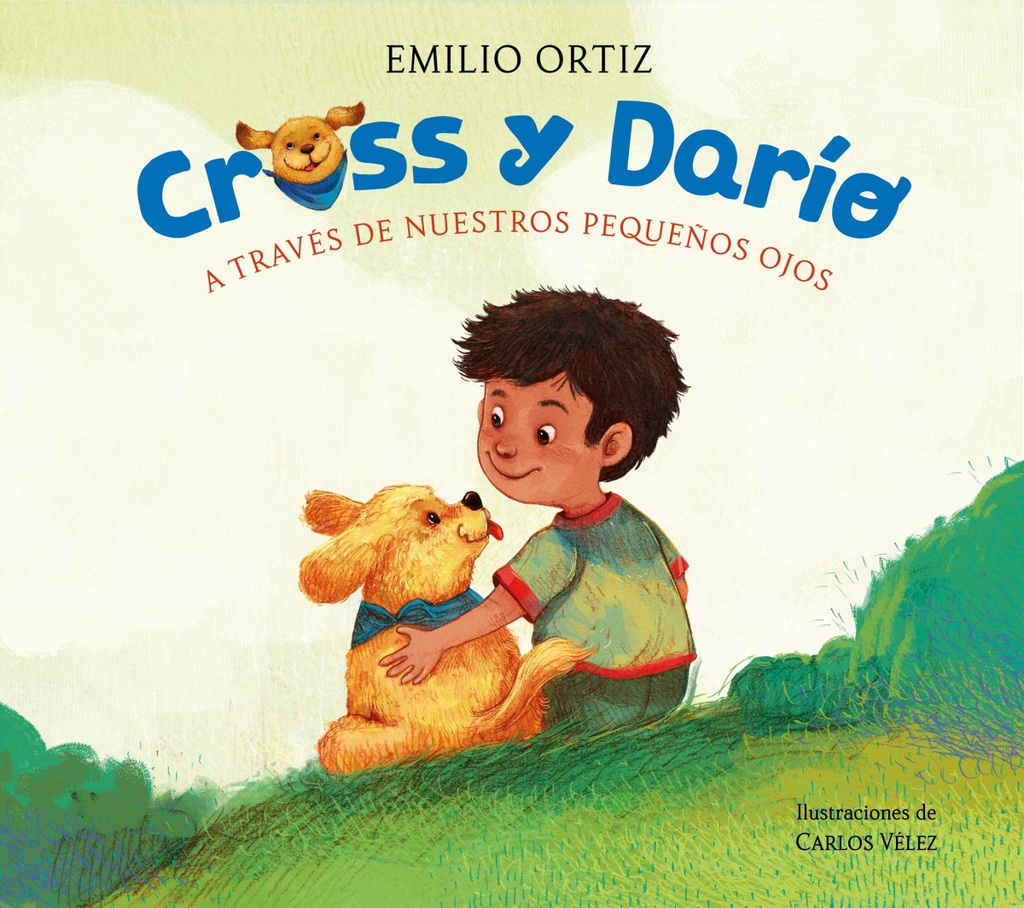 [9788448869120] CROSS Y DARÍO. A TRAVÉS DE NUESTROS PEQUEÑOS OJOS