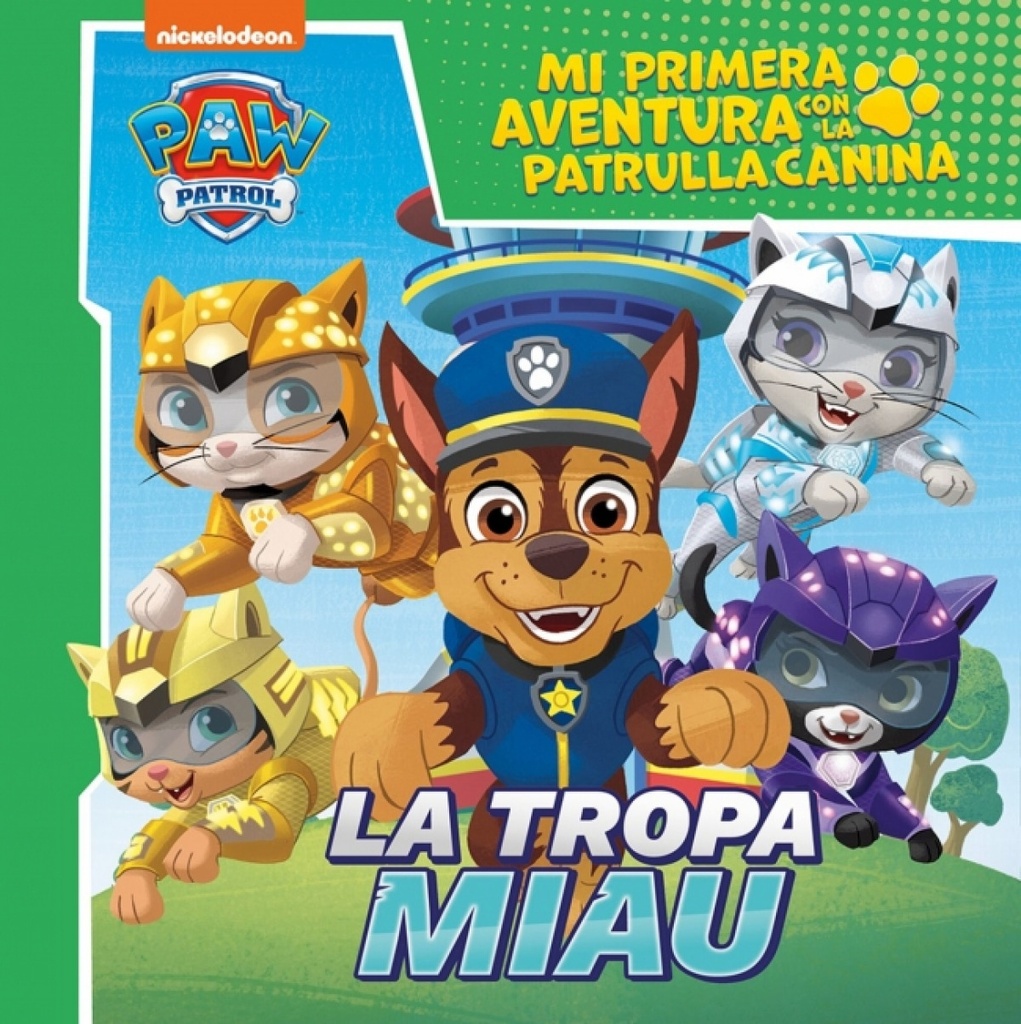 [9788448870935] Mi primera aventura con la Patrulla Canina / Paw Patrol - La tropa Miau
