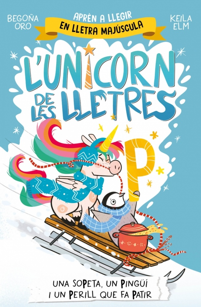 [9788448871048] L'unicorn de les lletres 4 - Una sopeta, un pingüí i un perill que fa patir