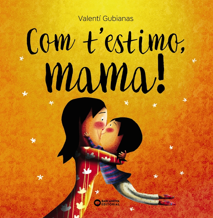 [9788448963453] Com t'estimo, mama!
