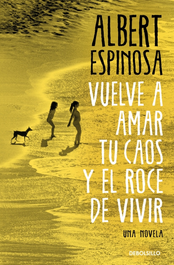 [9788466374552] Vuelve a amar tu caos y el roce de vivir