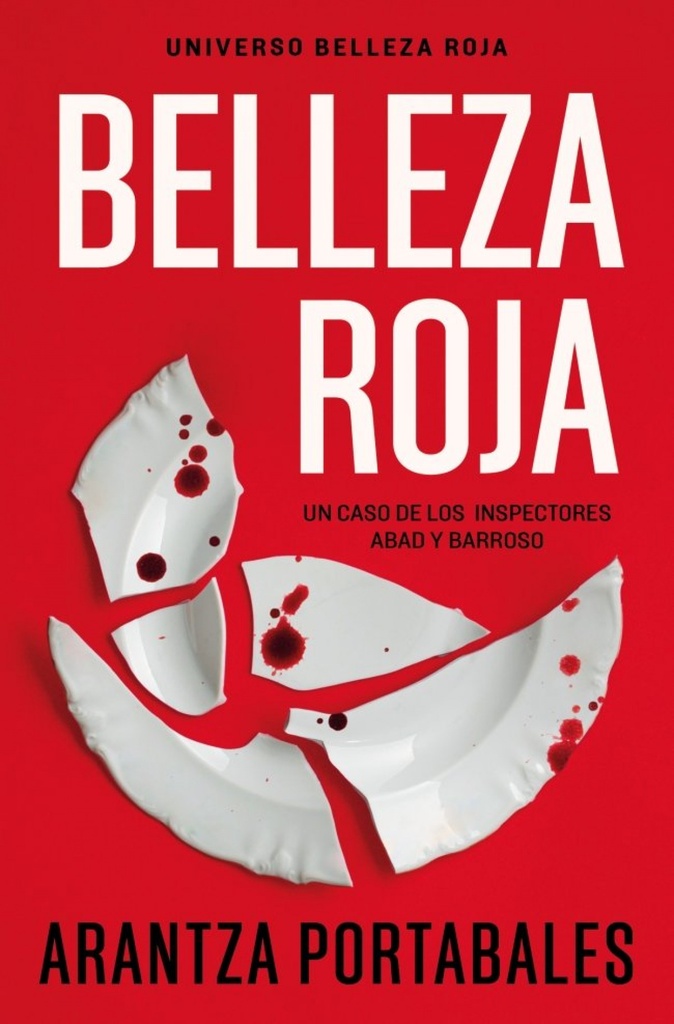 [9788466388450] Belleza roja (Inspectores Abad y Barroso 1)