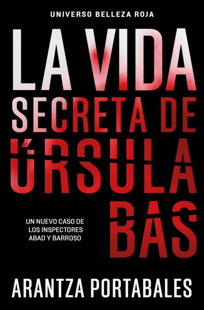 [9788466388467] La vida secreta de Úrsula Bas (Inspectores Abad y Barroso 2)