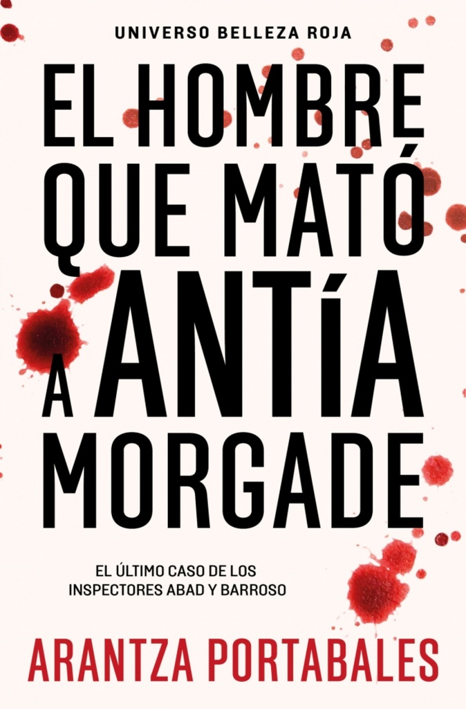 [9788466388474] EL HOMBRE QUE MATÓ A ANTÍA MORGADE
