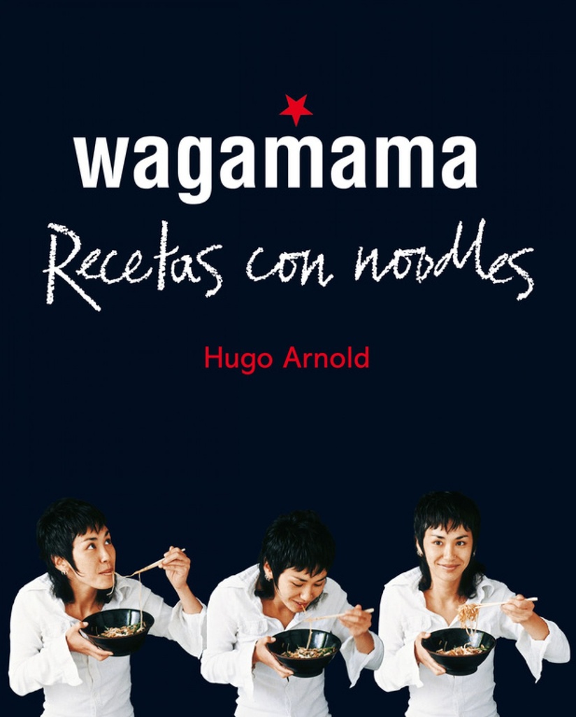 [9788466661782] WAGAMAMA COCINAR CON NOODLES