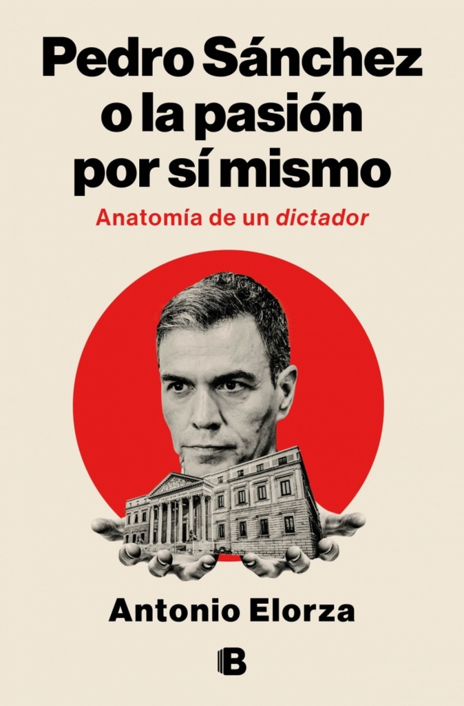 [9788466682114] Pedro Sánchez, o la pasión por sí mismo