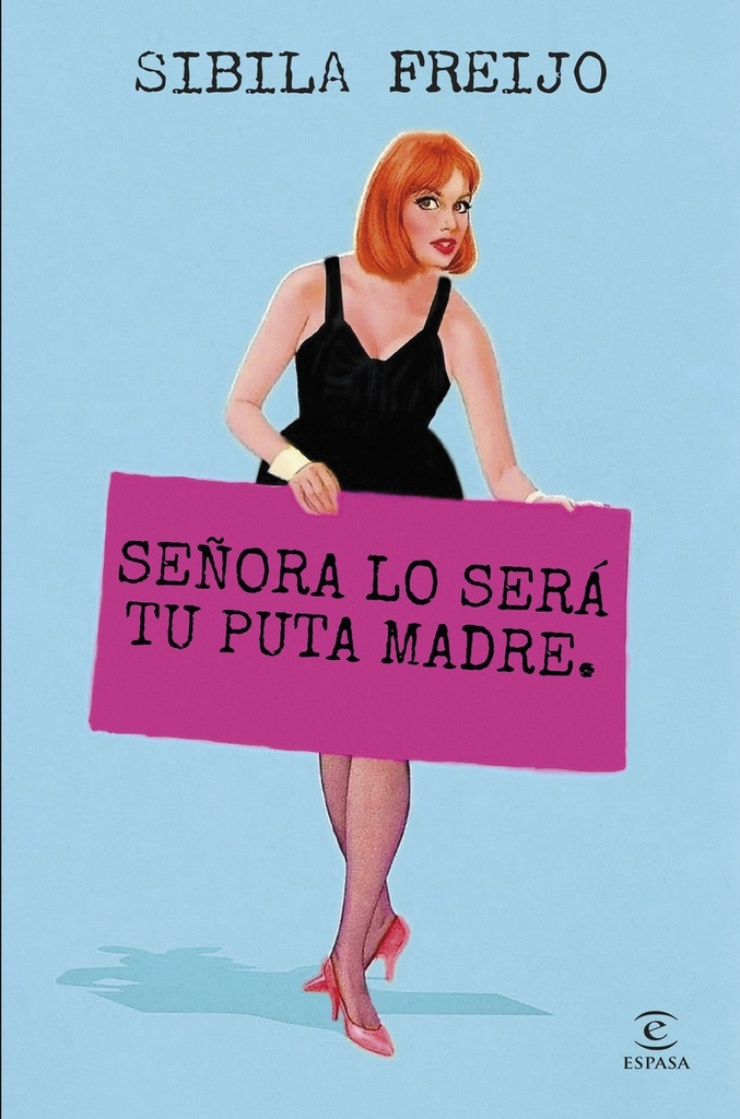 [9788467075946] Señora lo será tu puta madre