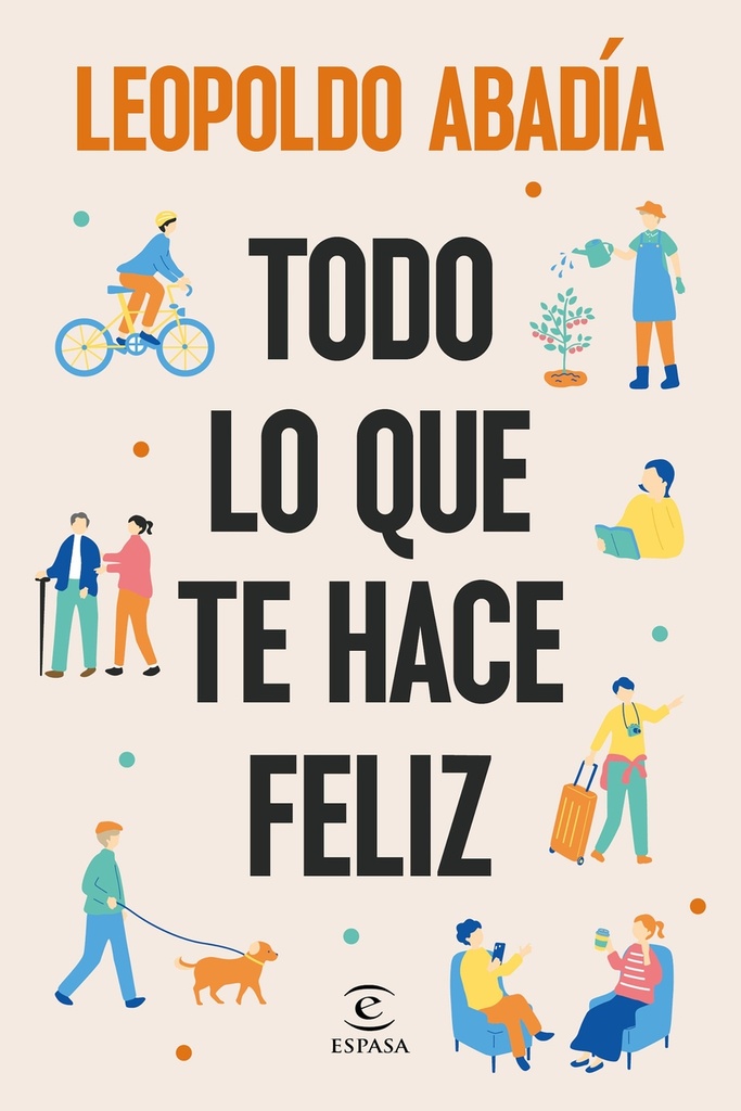 [9788467076684] Todo lo que te hace feliz