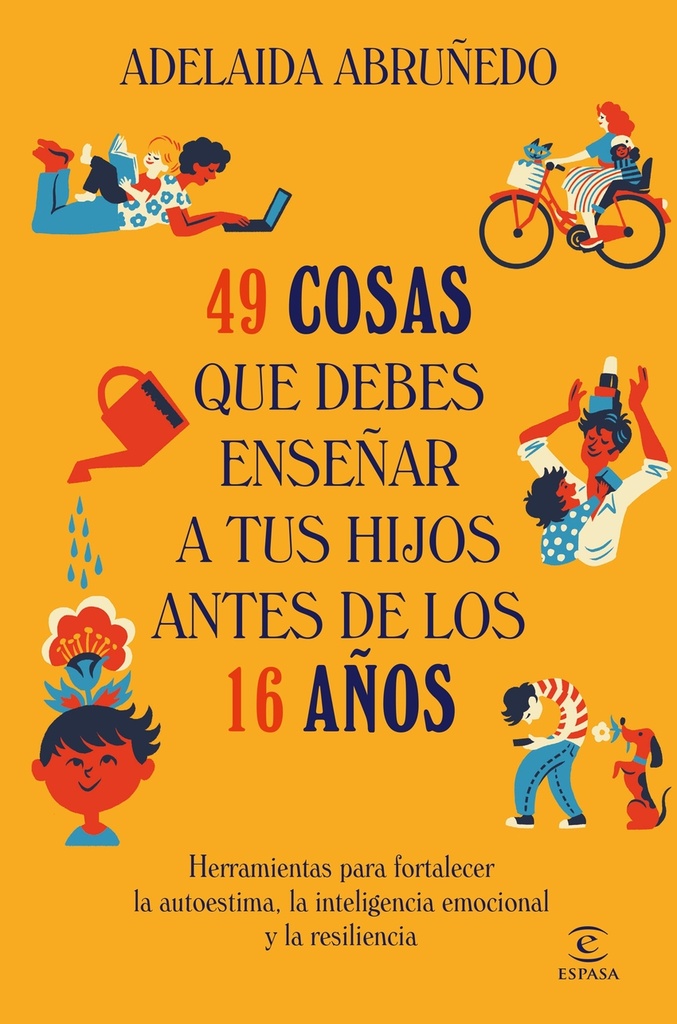 [9788467078855] 49 cosas que debes enseñar a tus hijos antes de los 16 años
