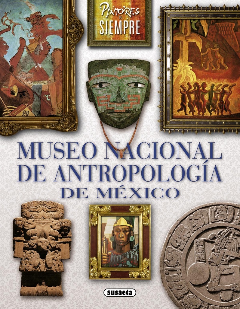 [9788467740899] Museo Nacional de Antropologia