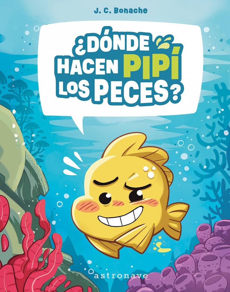 [9788467970630] ¿DONDE HACEN PIPI LOS PECES?