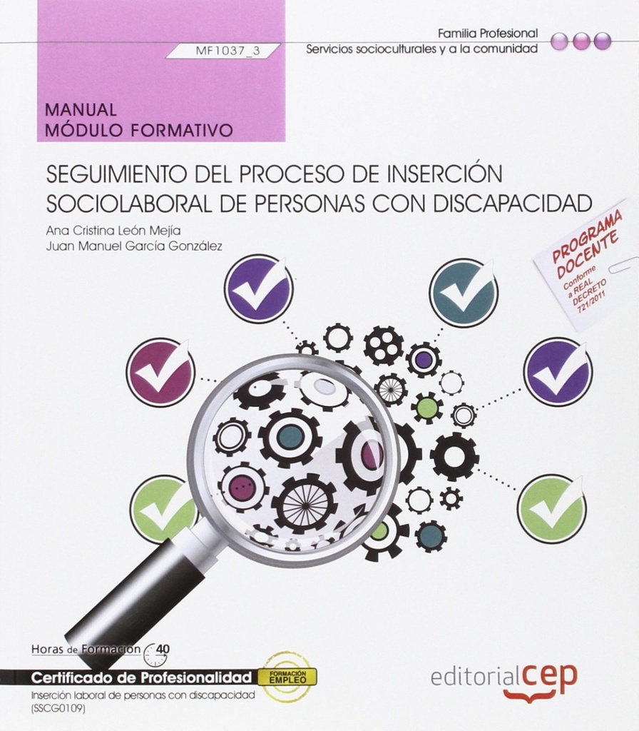 [9788468156781] Manual. Seguimiento del proceso de inserción sociolaboral de personas con discapacidad (MF1037_3). Certificados de profesionalid