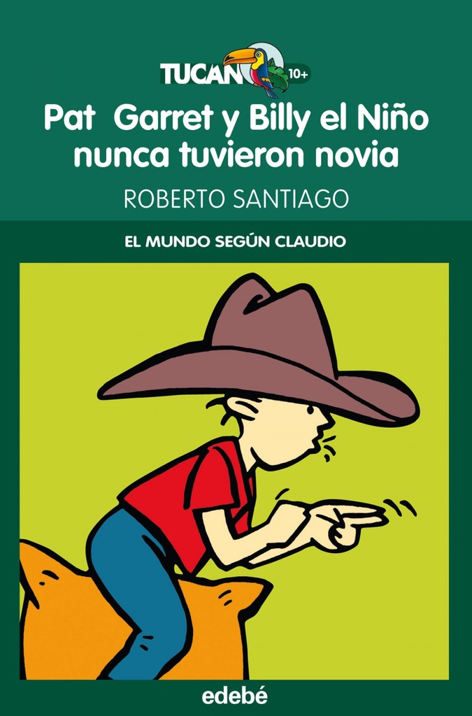 [9788468309224] Pat Garret y Billy el Niño nunca tuvieron novia