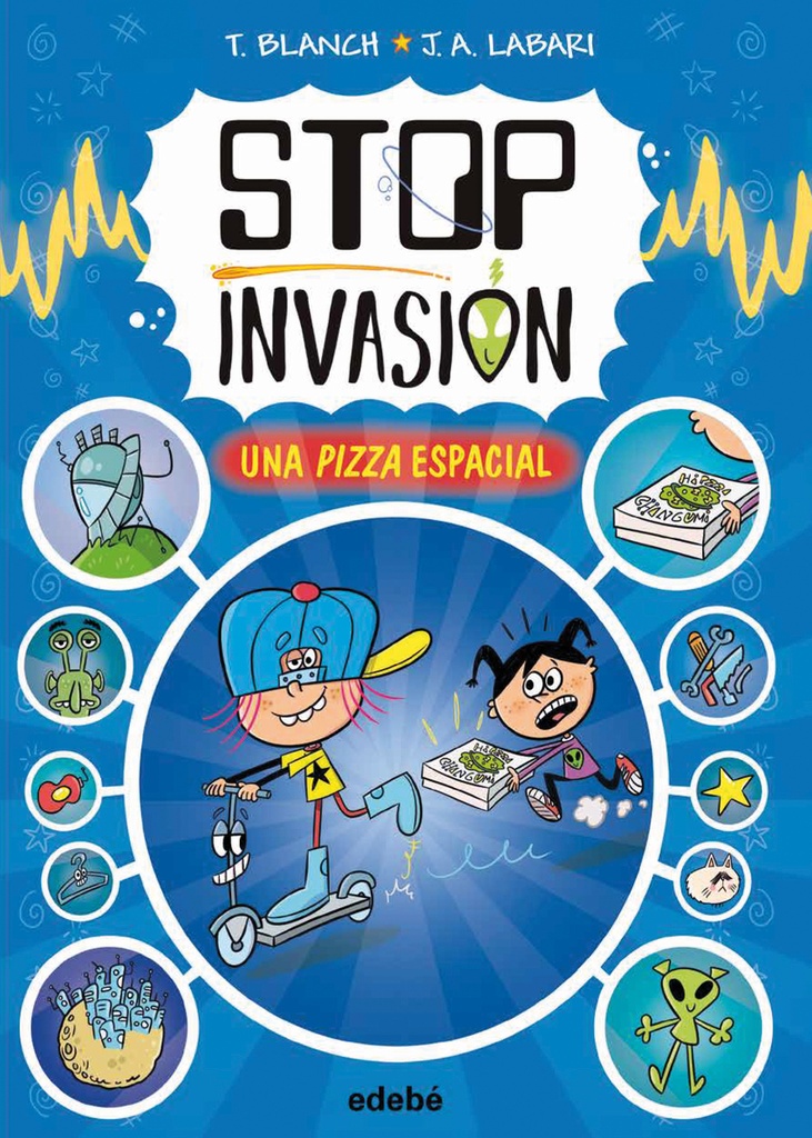[9788468373232] STOP INVASIÓN. UNA PIZZA ESPACIAL