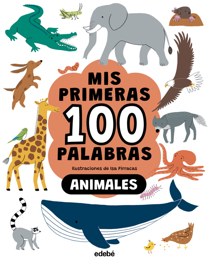 [9788468376776] MIS PRIMERAS 100 PALABRAS. Animales