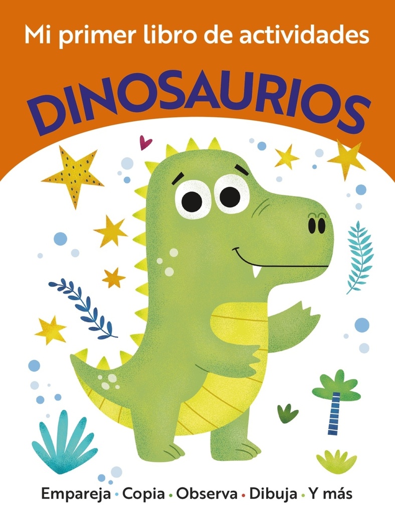 [9788469643945] Mi primer libro de actividades. Dinosaurios
