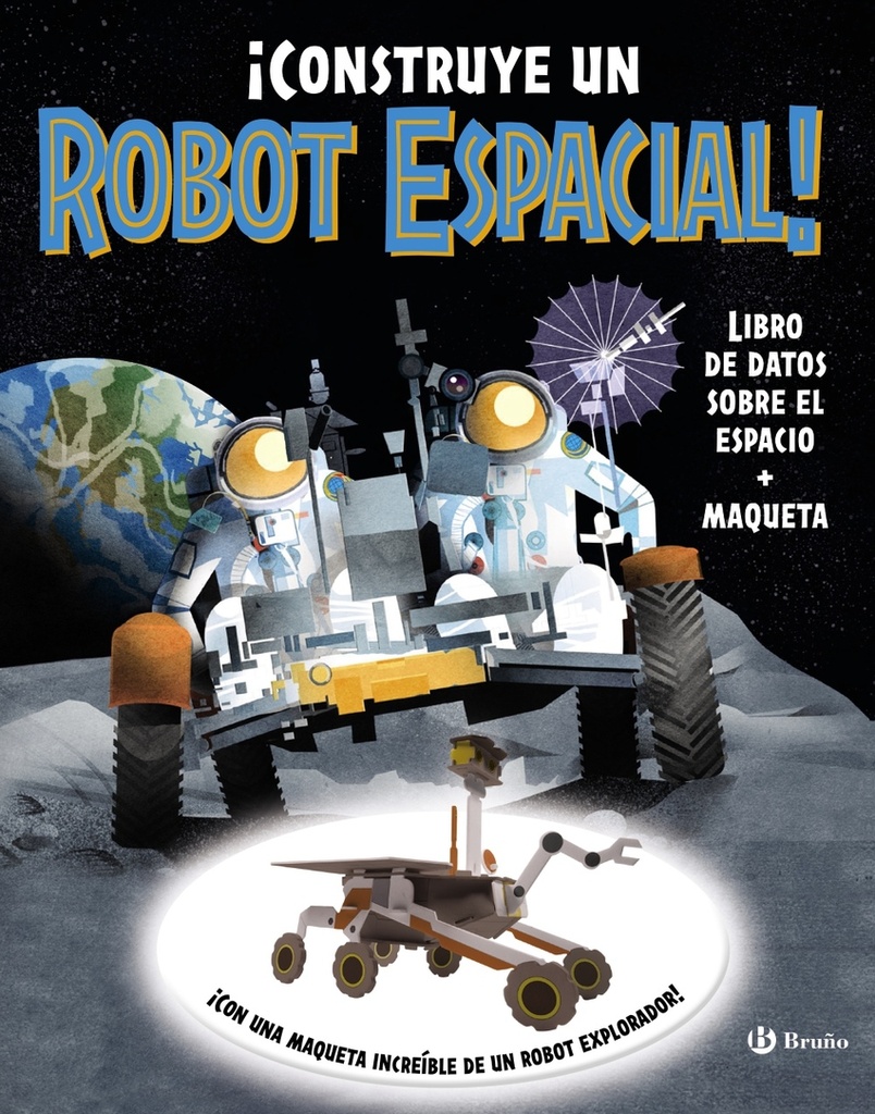 [9788469645208] ¡Construye un robot espacial!