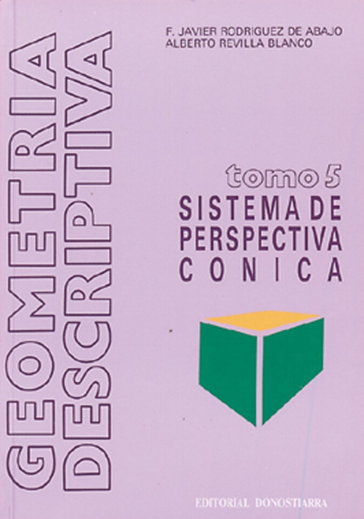 [9788470630507] GEOMETRIA DESCRIPTIVA 5.SISTEMA PERSPECTIVA CONICA