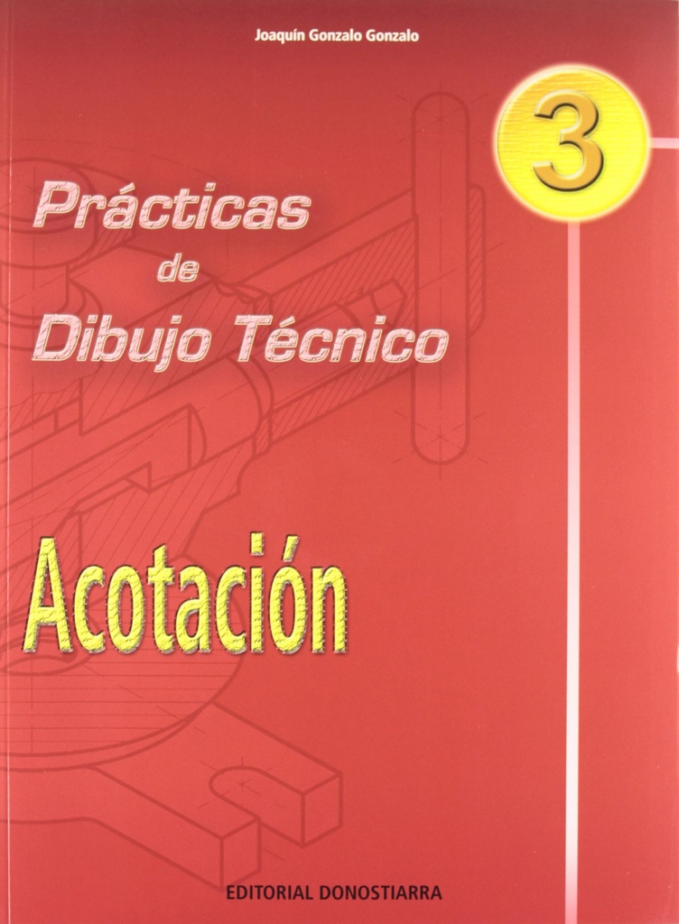 [9788470633171] (04).PRACT.DIBUJO TECNICO 3:ACOTACION