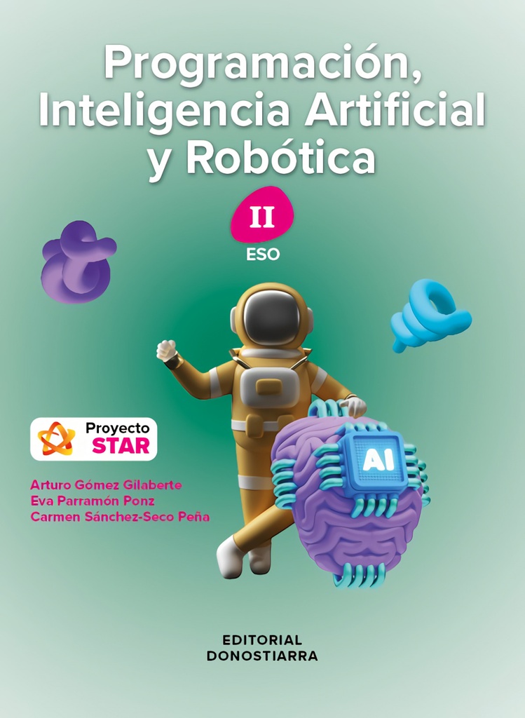 [9788470637148] PROGRAMACIÓN, INTELIGENCIA ARTIFICIAL Y ROBÓTICA II ESO. PROYECTO STAR. VALENCIA