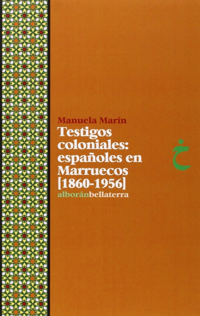 [9788472907348] TESTIGOS COLONIALES [1860-1956] - Manuela Marín