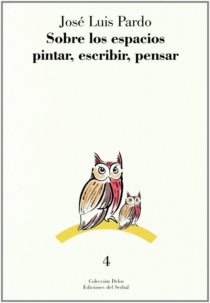 [9788476280775] SOBRE LOS ESPACIOS PINTAR, ESCRIBIR, PENSAR