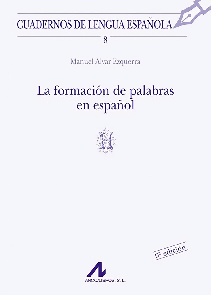 [9788476351277] La formación de palabras en español (H)