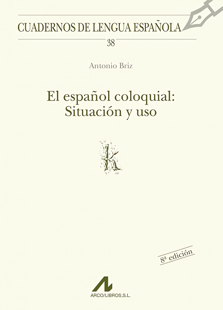 [9788476352281] El español coloquial: situación y uso