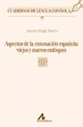 [9788476356395] Aspectos de entonación española: viejos y nuevos enfoques