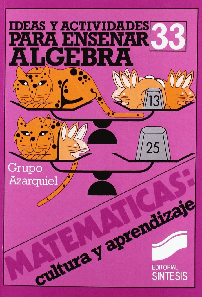 [9788477381150] IDEAS Y ACTIVIDADES PARA ENSEÑAR ALGEBRA
