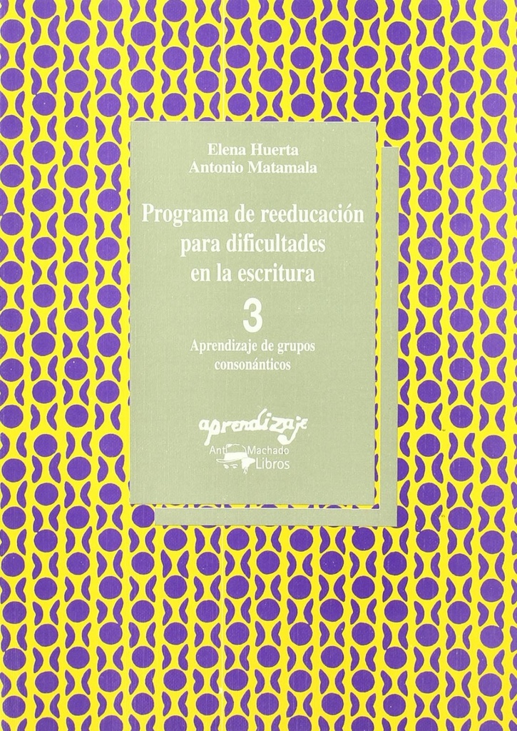 [9788477740315] Programa de reeducación para dificultades en la escritura. Cuaderno 3. Aprendiza