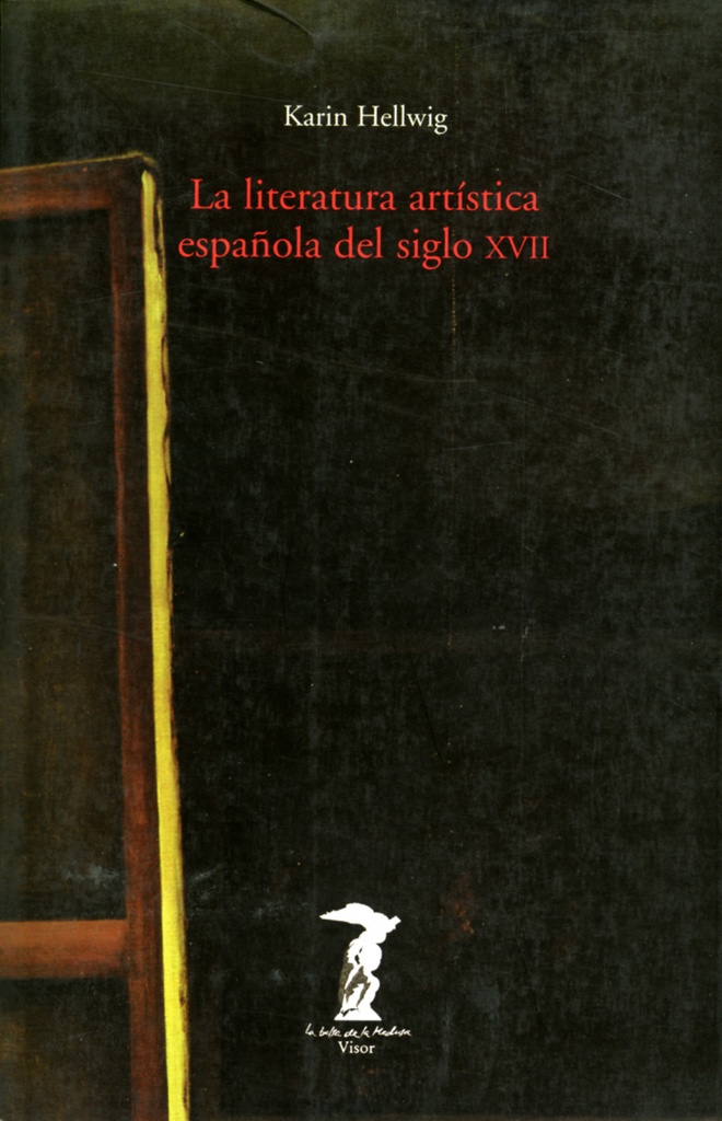 [9788477746027] La literatura artística española del siglo XVII