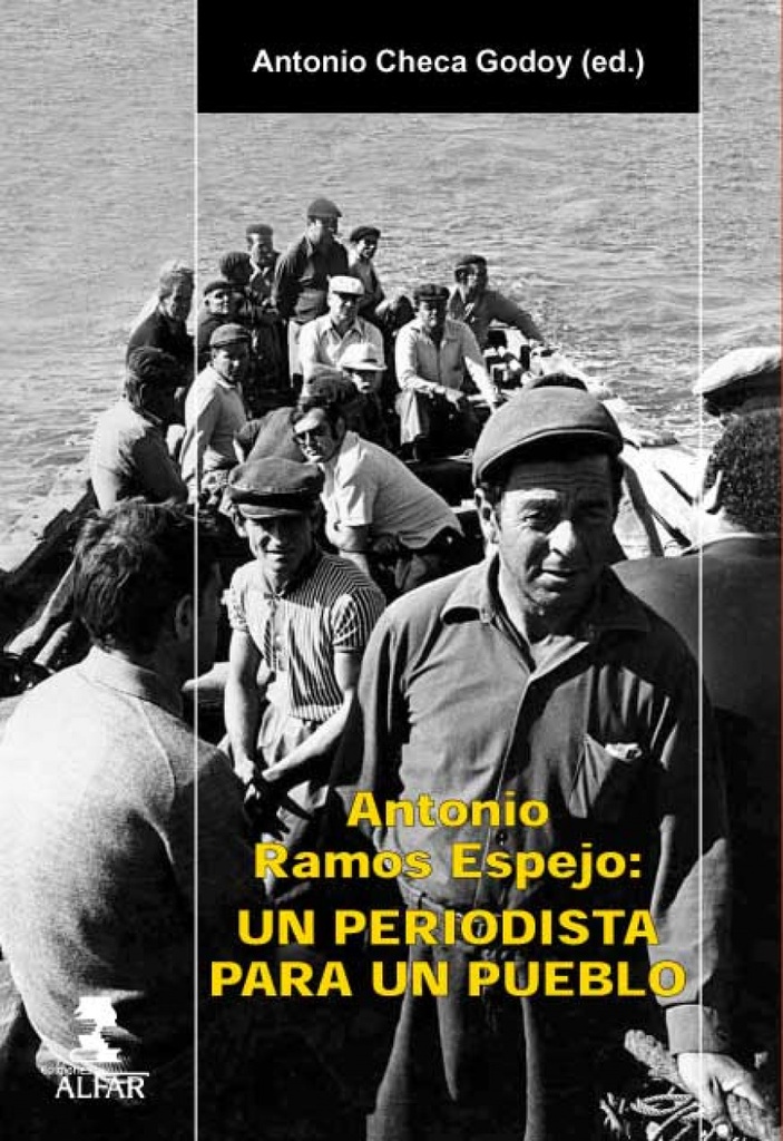 [9788478982837] Antonio Ramos Espejo: Un periodista para un pueblo