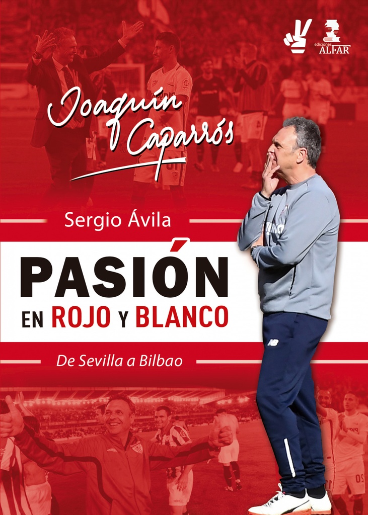 [9788478989171] Joaquín Caparrós, pasión en rojo y blanco