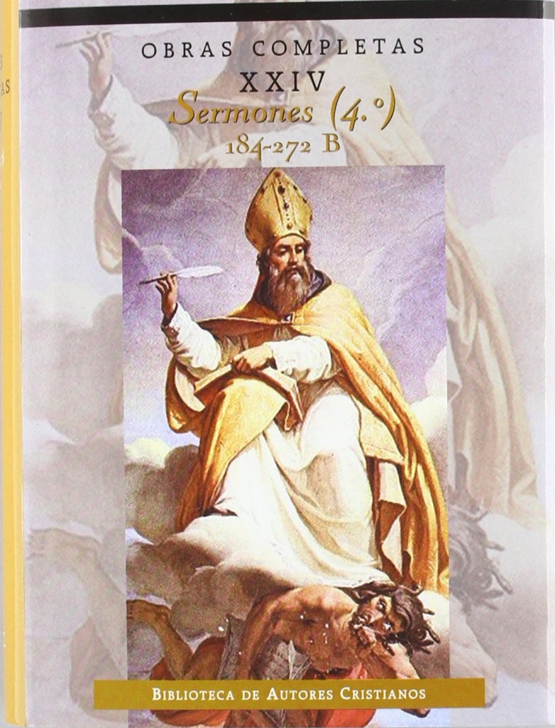 [9788479141059] Obras completas de San Agustín.XXIV: Sermones (4.º): 184-272: Sobre los tiempos litúrgicos