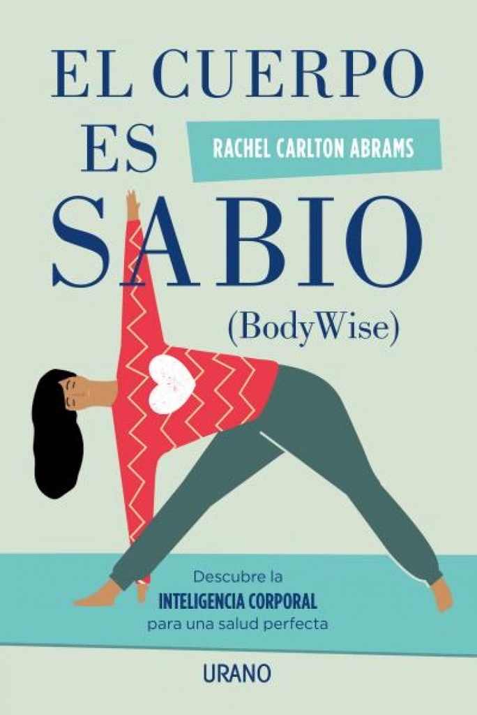 [9788479539900] EL CUERPO ES SABIO (BODY WISE)